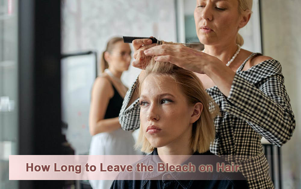 How Long to Leave the Bleach on Hair